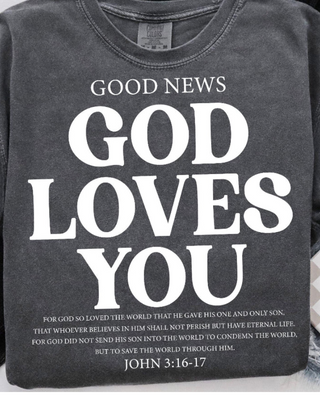Gray t-shirt with 'Good News God Loves You' text and John 3:16-17 quote.